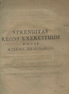 Strenuitas regni exercituum ducis aeterno memorabilis