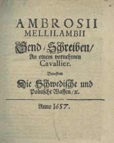 Ambrosii Mellilambii Send-Schreiben an einem vornehmen Cavallier. Betreffend die Schwedische und Polnische Waffen