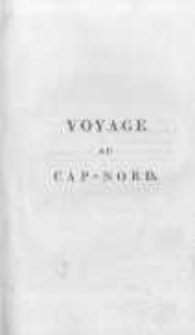 Voyage au Cap. Nord: par al Suede, la Finlande et la Laponie. T.1