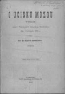 O ucisku m&oacute;zgu: wykład miany w Towarzystwie Lekarskiem Wiedeńskiem dnia 9 listopada 1883 r. przez Prof. Dra Alberta Adamkiewicza z Krakowa