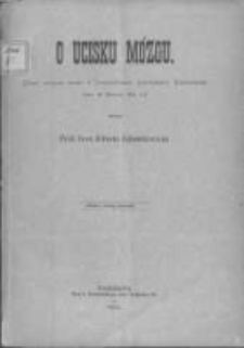 O ucisku m&oacute;zgu: (drugi wykład miany w Towarzystwie Lekarskiem Wiedeńskiem dnia 28 marca 1884 r.) przez Prof. Dr-a Alberta Adamkiewicza