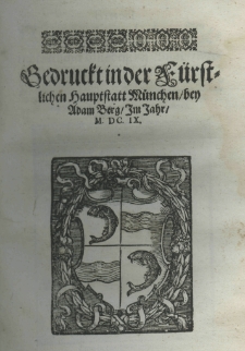 Extract unnd gr&uuml;ndtlicher Bericht, etlicher Gnaden: uń Wunderwercken, so der Allmechtige Gott, durch das ersprie&szlig;liche F&uuml;rbitt de&szlig; H. Bischoff Bennonis, der F&uuml;rstl. Hauptstart M&uuml;nchen glosw&uuml;rdigen Patronen in den nachst entaichenen acht Jaren an vilen presthafften Personen inner und auss erhalb dess Hertzogthumb Bayrn gnedglich gewirckt und erwisen hat