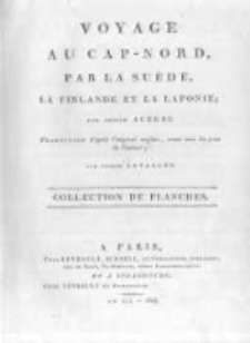 Voyage au Cap. Nord: par al Suede, la Finlande et la Laponie. T.4 Collection de planches