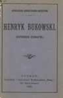 Henryk Bukowski: (wspomnienie pośmiertne)