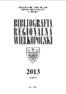 Bibliografia Regionalna Wielkopolski: 2013 Nr5