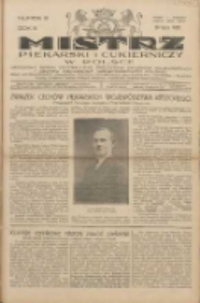 Mistrz Piekarski i Cukierniczy w Polsce: urzędowy organ Centralnego Zrzeszenia związk&oacute;w wojew&oacute;dzkich i Cech&oacute;w Piekarskich Rzeczypospolitej Polskiej oraz wojew&oacute;dzkich Związk&oacute;w Cech&oacute;w Piekarskich Wielkopolski, Pomorza i Śląska; Tygodnik poświęcony obronie interes&oacute;w piekarstwa, cukiernictwa i wszelkich branż pokrewnych 1928.07.29 R.3 Nr31