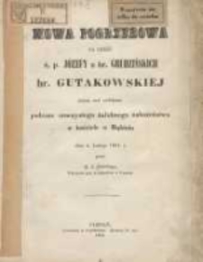 Mowa pogrzebowa na cześć ś. p. Józefy z hr. Grudzińskich hr. Gutakowskiej miana nad zwłokami podczas uroczystego żałobnego nabożeństwa w kościele w Rąbiniu dnia 4. lutego 1861 r.