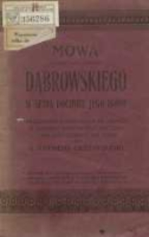 Mowa poświęcona pamięci Dąbrowskiego w setną rocznicę jego zgonu: wygłoszona w Poznaniu na św. Łazarzu w Kościele Matki Boskiej Bolesnej dnia 9-go czerwca 1918 roku
