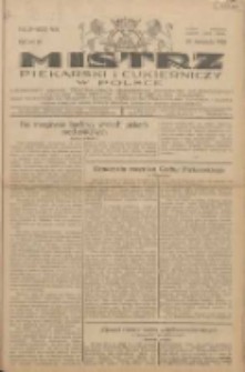 Mistrz Piekarski i Cukierniczy w Polsce: urzędowy organ Centralnego Zrzeszenia związków wojewódzkich i Cechów Piekarskich Rzeczypospolitej Polskiej oraz wojewódzkich Związków Cechów Piekarskich Wielkopolski, Pomorza i Śląska; Tygodnik poświęcony obronie interesów piekarstwa, cukiernictwa i wszelkich branż pokrewnych 1928.11.25 R.3 Nr48