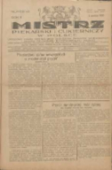 Mistrz Piekarski i Cukierniczy w Polsce: urzędowy organ Centralnego Zrzeszenia związków wojewódzkich i Cechów Piekarskich Rzeczypospolitej Polskiej oraz wojewódzkich Związków Cechów Piekarskich Wielkopolski, Pomorza i Śląska; Tygodnik poświęcony obronie interesów piekarstwa, cukiernictwa i wszelkich branż pokrewnych 1928.12.02 R.3 Nr49