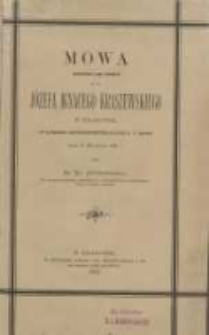 Mowa powiedziana przy zwłokach ś. p. Józefa Ignacego Kraszewskiego w Krakowie, w kościele archiprezbiteryalnym N. P. Maryi dnia 18 kwietnia 1887 r.