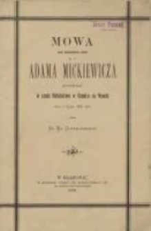 Mowa przy sprowadzeniu zwłok Adama Mickiewicza powiedziana w czasie nabożeństwa w Katedrze na Wawelu dnia 4 lipca 1890 roku