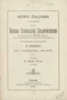 Mowa żałobna na pogrzebie ś.p. barona Stanisława Chłapowskiego komandora orderu Grzegorza Wielkiego posła na sejm pruski i do parlamentu niemieckiego itd. w kościele parafialnym w Brodnicy dnia 4 października 1902 roku