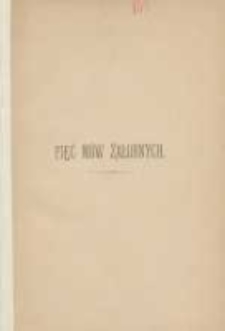 Pięć m&oacute;w żałobnych mianych przez ks. Floryana Stablewskiego, dra św. teol., tajnego szambelana Jego Świątobliwości Leona XIII, proboszcza wrzesińskiego, na pogrzebie śśpp. Adama Ż&oacute;łtowskiego, Bronisława Dąbrowskiego, B. ze Żychlińskich Krajewski&eacute;j, Antoniego Gorzeńskiego-Ostroroga, Ludwika Grudzielskiego