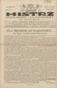 Mistrz Piekarski i Cukierniczy w Polsce: urzędowy organ Centralnego Zrzeszenia związk&oacute;w wojew&oacute;dzkich i Cech&oacute;w Piekarskich Rzeczypospolitej Polskiej oraz wojew&oacute;dzkich Związk&oacute;w Cech&oacute;w Piekarskich Wielkopolski, Pomorza i Śląska; Tygodnik poświęcony obronie interes&oacute;w piekarstwa, cukiernictwa i wszelkich branż pokrewnych 1929.07.31 R.4 Nr31