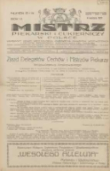 Mistrz Piekarski i Cukierniczy w Polsce: urzędowy organ Centralnego Zrzeszenia związk&oacute;w wojew&oacute;dzkich i Cech&oacute;w Piekarskich Rzeczypospolitej Polskiej oraz wojew&oacute;dzkich Związk&oacute;w Cech&oacute;w Piekarskich Wielkopolski, Pomorza i Śląska; Tygodnik poświęcony obronie interes&oacute;w piekarstwa, cukiernictwa i wszelkich branż pokrewnych 1931.04.04 R.6 Nr13/14