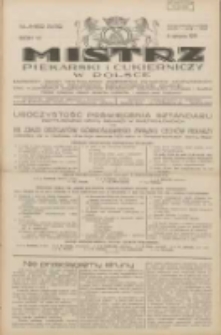 Mistrz Piekarski i Cukierniczy w Polsce: urzędowy organ Centralnego Zrzeszenia związk&oacute;w wojew&oacute;dzkich i Cech&oacute;w Piekarskich Rzeczypospolitej Polskiej oraz wojew&oacute;dzkich Związk&oacute;w Cech&oacute;w Piekarskich Wielkopolski, Pomorza i Śląska; Tygodnik poświęcony obronie interes&oacute;w piekarstwa, cukiernictwa i wszelkich branż pokrewnych 1931.08.08 R.6 Nr31/32