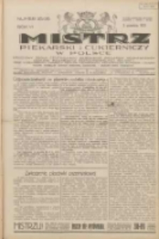 Mistrz Piekarski i Cukierniczy w Polsce: urzędowy organ Centralnego Zrzeszenia związk&oacute;w wojew&oacute;dzkich i Cech&oacute;w Piekarskich Rzeczypospolitej Polskiej oraz wojew&oacute;dzkich Związk&oacute;w Cech&oacute;w Piekarskich Wielkopolski, Pomorza i Śląska; Tygodnik poświęcony obronie interes&oacute;w piekarstwa, cukiernictwa i wszelkich branż pokrewnych 1931.09.05 R.6 Nr35/36