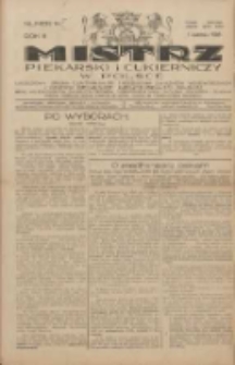 Mistrz Piekarski i Cukierniczy w Polsce: urzędowy organ Centralnego Zrzeszenia związk&oacute;w wojew&oacute;dzkich i Cech&oacute;w Piekarskich Rzeczypospolitej Polskiej oraz wojew&oacute;dzkich Związk&oacute;w Cech&oacute;w Piekarskich Wielkopolski, Pomorza i Śląska; Tygodnik poświęcony obronie interes&oacute;w piekarstwa, cukiernictwa i wszelkich branż pokrewnych 1928.04.01 R.3 Nr14