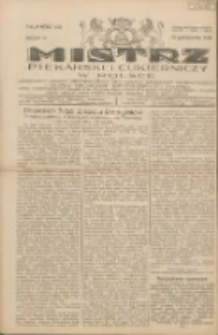Mistrz Piekarski i Cukierniczy w Polsce: urzędowy organ Centralnego Zrzeszenia związk&oacute;w wojew&oacute;dzkich i Cech&oacute;w Piekarskich Rzeczypospolitej Polskiej oraz wojew&oacute;dzkich Związk&oacute;w Cech&oacute;w Piekarskich Wielkopolski, Pomorza i Śląska; Tygodnik poświęcony obronie interes&oacute;w piekarstwa, cukiernictwa i wszelkich branż pokrewnych 1930.10.18 R.5 Nr42
