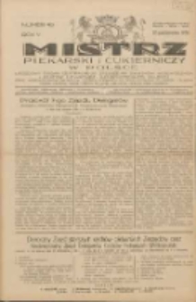 Mistrz Piekarski i Cukierniczy w Polsce: urzędowy organ Centralnego Zrzeszenia związk&oacute;w wojew&oacute;dzkich i Cech&oacute;w Piekarskich Rzeczypospolitej Polskiej oraz wojew&oacute;dzkich Związk&oacute;w Cech&oacute;w Piekarskich Wielkopolski, Pomorza i Śląska; Tygodnik poświęcony obronie interes&oacute;w piekarstwa, cukiernictwa i wszelkich branż pokrewnych 1930.10.25 R.5 Nr43