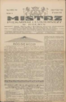 Mistrz Piekarski i Cukierniczy w Polsce: urzędowy organ Centralnego Zrzeszenia związk&oacute;w wojew&oacute;dzkich i Cech&oacute;w Piekarskich Rzeczypospolitej Polskiej oraz wojew&oacute;dzkich Związk&oacute;w Cech&oacute;w Piekarskich Wielkopolski, Pomorza i Śląska; Tygodnik poświęcony obronie interes&oacute;w piekarstwa, cukiernictwa i wszelkich branż pokrewnych 1930.12.27 R.5 Nr52