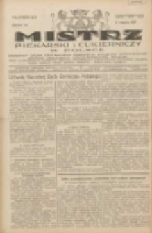 Mistrz Piekarski i Cukierniczy w Polsce: urzędowy organ Centralnego Zrzeszenia związk&oacute;w wojew&oacute;dzkich i Cech&oacute;w Piekarskich Rzeczypospolitej Polskiej oraz wojew&oacute;dzkich Związk&oacute;w Cech&oacute;w Piekarskich Wielkopolski, Pomorza i Śląska; Tygodnik poświęcony obronie interes&oacute;w piekarstwa, cukiernictwa i wszelkich branż pokrewnych 1931.06.06 R.6 Nr23