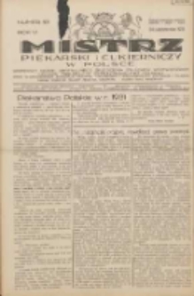 Mistrz Piekarski i Cukierniczy w Polsce: urzędowy organ Centralnego Zrzeszenia związk&oacute;w wojew&oacute;dzkich i Cech&oacute;w Piekarskich Rzeczypospolitej Polskiej oraz wojew&oacute;dzkich Związk&oacute;w Cech&oacute;w Piekarskich Wielkopolski, Pomorza i Śląska; Tygodnik poświęcony obronie interes&oacute;w piekarstwa, cukiernictwa i wszelkich branż pokrewnych 1931.10.24 R.6 Nr43