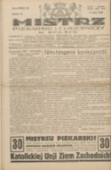 Mistrz Piekarski i Cukierniczy w Polsce: urzędowy organ Centralnego Zrzeszenia związk&oacute;w wojew&oacute;dzkich i Cech&oacute;w Piekarskich Rzeczypospolitej Polskiej oraz wojew&oacute;dzkich Związk&oacute;w Cech&oacute;w Piekarskich Wielkopolski, Pomorza i Śląska; Tygodnik poświęcony obronie interes&oacute;w piekarstwa, cukiernictwa i wszelkich branż pokrewnych 1928.03.04 R.3 Nr10