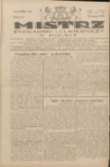 Mistrz Piekarski i Cukierniczy w Polsce: urzędowy organ Centralnego Zrzeszenia związk&oacute;w wojew&oacute;dzkich i Cech&oacute;w Piekarskich Rzeczypospolitej Polskiej oraz wojew&oacute;dzkich Związk&oacute;w Cech&oacute;w Piekarskich Wielkopolski, Pomorza i Śląska; Tygodnik poświęcony obronie interes&oacute;w piekarstwa, cukiernictwa i wszelkich branż pokrewnych 1929.06.23 R.4 Nr26