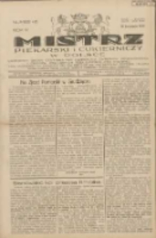 Mistrz Piekarski i Cukierniczy w Polsce: urzędowy organ Centralnego Zrzeszenia związk&oacute;w wojew&oacute;dzkich i Cech&oacute;w Piekarskich Rzeczypospolitej Polskiej oraz wojew&oacute;dzkich Związk&oacute;w Cech&oacute;w Piekarskich Wielkopolski, Pomorza i Śląska; Tygodnik poświęcony obronie interes&oacute;w piekarstwa, cukiernictwa i wszelkich branż pokrewnych 1929.11.10 R.4 Nr46