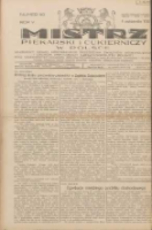 Mistrz Piekarski i Cukierniczy w Polsce: urzędowy organ Centralnego Zrzeszenia związk&oacute;w wojew&oacute;dzkich i Cech&oacute;w Piekarskich Rzeczypospolitej Polskiej oraz wojew&oacute;dzkich Związk&oacute;w Cech&oacute;w Piekarskich Wielkopolski, Pomorza i Śląska; Tygodnik poświęcony obronie interes&oacute;w piekarstwa, cukiernictwa i wszelkich branż pokrewnych 1930.10.04 R.5 Nr40