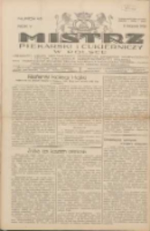 Mistrz Piekarski i Cukierniczy w Polsce: urzędowy organ Centralnego Zrzeszenia związk&oacute;w wojew&oacute;dzkich i Cech&oacute;w Piekarskich Rzeczypospolitej Polskiej oraz wojew&oacute;dzkich Związk&oacute;w Cech&oacute;w Piekarskich Wielkopolski, Pomorza i Śląska; Tygodnik poświęcony obronie interes&oacute;w piekarstwa, cukiernictwa i wszelkich branż pokrewnych 1930.11.08 R.5 Nr45