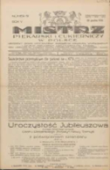 Mistrz Piekarski i Cukierniczy w Polsce: urzędowy organ Centralnego Zrzeszenia związk&oacute;w wojew&oacute;dzkich i Cech&oacute;w Piekarskich Rzeczypospolitej Polskiej oraz wojew&oacute;dzkich Związk&oacute;w Cech&oacute;w Piekarskich Wielkopolski, Pomorza i Śląska; Tygodnik poświęcony obronie interes&oacute;w piekarstwa, cukiernictwa i wszelkich branż pokrewnych 1930.12.20 R.5 Nr51