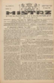 Mistrz Piekarski i Cukierniczy w Polsce: urzędowy organ Centralnego Zrzeszenia związk&oacute;w wojew&oacute;dzkich i Cech&oacute;w Piekarskich Rzeczypospolitej Polskiej oraz wojew&oacute;dzkich Związk&oacute;w Cech&oacute;w Piekarskich Wielkopolski, Pomorza i Śląska; Tygodnik poświęcony obronie interes&oacute;w piekarstwa, cukiernictwa i wszelkich branż pokrewnych 1931.02.21 R.6 Nr8