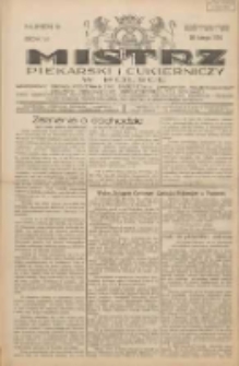 Mistrz Piekarski i Cukierniczy w Polsce: urzędowy organ Centralnego Zrzeszenia związk&oacute;w wojew&oacute;dzkich i Cech&oacute;w Piekarskich Rzeczypospolitej Polskiej oraz wojew&oacute;dzkich Związk&oacute;w Cech&oacute;w Piekarskich Wielkopolski, Pomorza i Śląska; Tygodnik poświęcony obronie interes&oacute;w piekarstwa, cukiernictwa i wszelkich branż pokrewnych 1931.02.28 R.6 Nr9