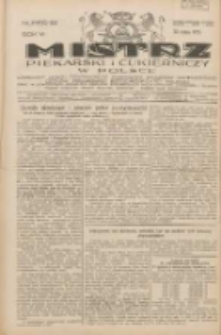 Mistrz Piekarski i Cukierniczy w Polsce: urzędowy organ Centralnego Zrzeszenia związk&oacute;w wojew&oacute;dzkich i Cech&oacute;w Piekarskich Rzeczypospolitej Polskiej oraz wojew&oacute;dzkich Związk&oacute;w Cech&oacute;w Piekarskich Wielkopolski, Pomorza i Śląska; Tygodnik poświęcony obronie interes&oacute;w piekarstwa, cukiernictwa i wszelkich branż pokrewnych 1931.05.30 R.6 Nr22