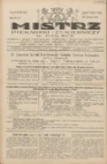 Mistrz Piekarski i Cukierniczy w Polsce: urzędowy organ Centralnego Zrzeszenia związk&oacute;w wojew&oacute;dzkich i Cech&oacute;w Piekarskich Rzeczypospolitej Polskiej oraz wojew&oacute;dzkich Związk&oacute;w Cech&oacute;w Piekarskich Wielkopolski, Pomorza i Śląska; Tygodnik poświęcony obronie interes&oacute;w piekarstwa, cukiernictwa i wszelkich branż pokrewnych 1931.06.28 R.6 Nr26