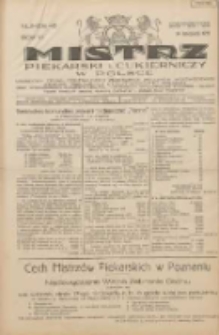 Mistrz Piekarski i Cukierniczy w Polsce: urzędowy organ Centralnego Zrzeszenia związk&oacute;w wojew&oacute;dzkich i Cech&oacute;w Piekarskich Rzeczypospolitej Polskiej oraz wojew&oacute;dzkich Związk&oacute;w Cech&oacute;w Piekarskich Wielkopolski, Pomorza i Śląska; Tygodnik poświęcony obronie interes&oacute;w piekarstwa, cukiernictwa i wszelkich branż pokrewnych 1931.11.14 R.6 Nr46