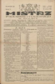 Mistrz Piekarski i Cukierniczy w Polsce: urzędowy organ Centralnego Zrzeszenia związków wojewódzkich i Cechów Piekarskich Rzeczypospolitej Polskiej oraz wojewódzkich Związków Cechów Piekarskich Wielkopolski, Pomorza i Śląska; Tygodnik poświęcony obronie interesów piekarstwa, cukiernictwa i wszelkich branż pokrewnych 1928.06.24 R.3 Nr26