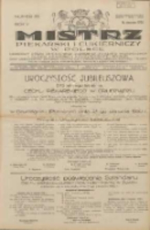 Mistrz Piekarski i Cukierniczy w Polsce: urzędowy organ Centralnego Zrzeszenia związków wojewódzkich i Cechów Piekarskich Rzeczypospolitej Polskiej oraz wojewódzkich Związków Cechów Piekarskich Wielkopolski, Pomorza i Śląska; Tygodnik poświęcony obronie interesów piekarstwa, cukiernictwa i wszelkich branż pokrewnych 1930.08.16 R.5 Nr33