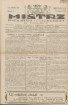 Mistrz Piekarski i Cukierniczy w Polsce: urzędowy organ Centralnego Zrzeszenia związk&oacute;w wojew&oacute;dzkich i Cech&oacute;w Piekarskich Rzeczypospolitej Polskiej oraz wojew&oacute;dzkich Związk&oacute;w Cech&oacute;w Piekarskich Wielkopolski, Pomorza i Śląska; Tygodnik poświęcony obronie interes&oacute;w piekarstwa, cukiernictwa i wszelkich branż pokrewnych 1930.09.20 R.5 Nr38