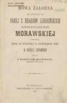 Mowa żałobna na pogrzebie śp. Pauli z hrabiów Łubieńskich Referendarzowéj Morawskiej, powiedziana dnia 15 stycznia r. pańskiego 1883 w kościele oporowskim