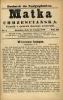 Matka Chrześciańska: poradnik w sprawach domowego wychowania: dodatek do "Nadgoplanina".1889.02.15.No.4