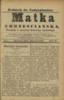 Matka Chrześciańska: poradnik w sprawach domowego wychowania: dodatek do "Nadgoplanina".1890.01.01.No.1