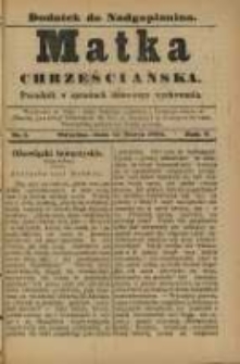 Matka Chrześciańska: poradnik w sprawach domowego wychowania: dodatek do "Nadgoplanina".1891.03.15.No.5