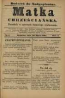 Matka Chrześciańska: poradnik w sprawach domowego wychowania: dodatek do "Nadgoplanina".1891.03.30.No.6