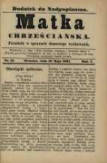 Matka Chrześciańska: poradnik w sprawach domowego wychowania: dodatek do "Nadgoplanina".1891.05.30.No.10