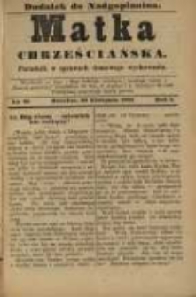 Matka Chrześciańska: poradnik w sprawach domowego wychowania: dodatek do "Nadgoplanina".1891.11.30.No.21
