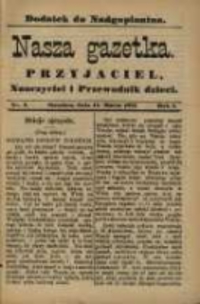 Nasza Gazetka: przyjaciel, nauczyciel i przewodnik dzieci: dodatek do "Nadgoplanina".1891.03.15.No.3